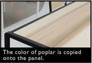 The color of poplar is copied onto the panel.
